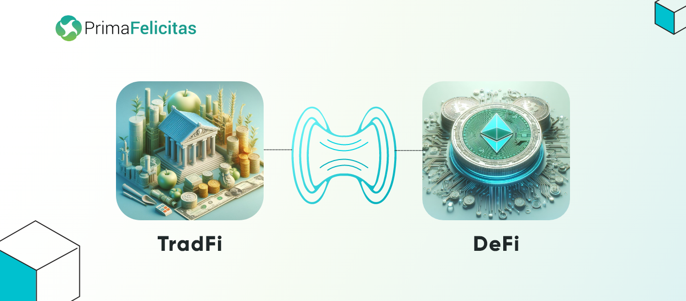 TradFi Vs DeFi: Bridging the Gap- PrimaFelicitas